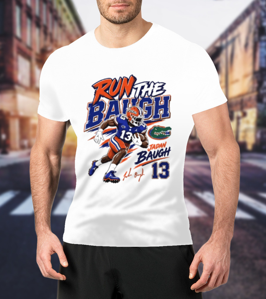 Run The Baugh Florida Gators 13 Jadan Baugh NCAA Football T-Shirt