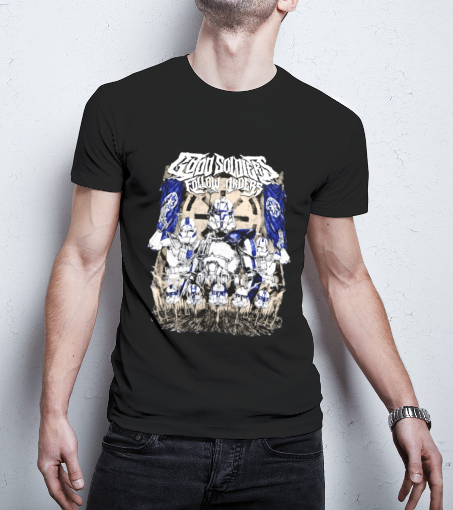 Good Soldiers Follow Orders Star Wars Clone Troopers Artwork Officially Licensed Movie Merchandise T-Shirt