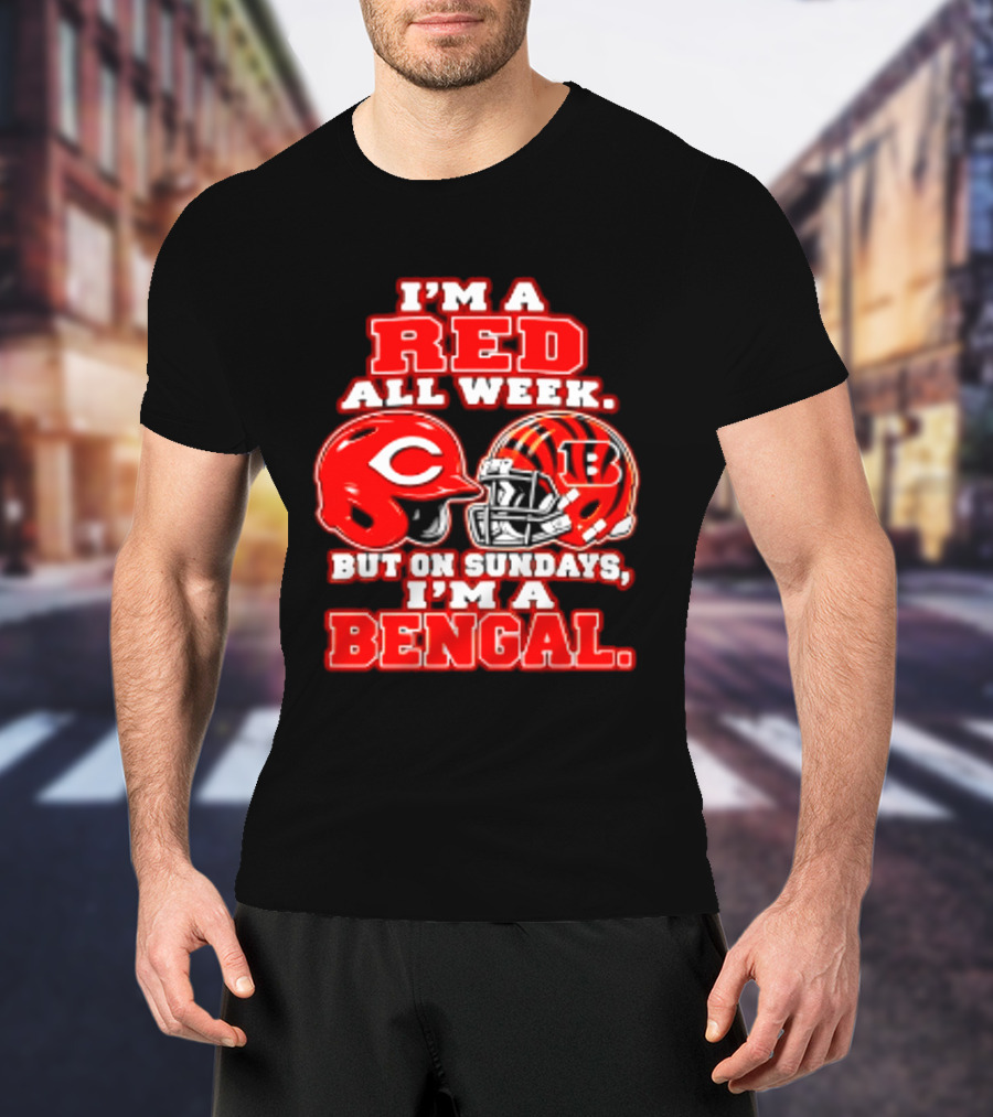 I'm A Red All Week But On Sundays I'm A Bengal T-Shirt