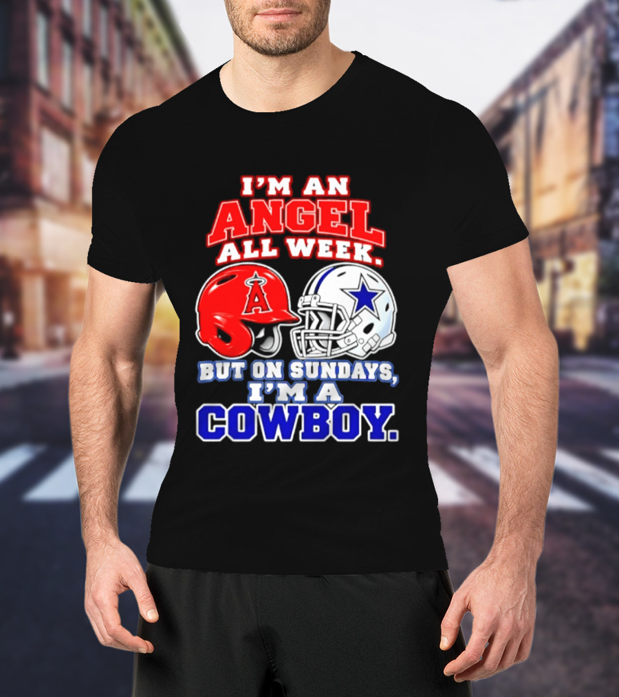 I'm An Angel All Week But On Sundays I'm A Cowboy T-Shirt