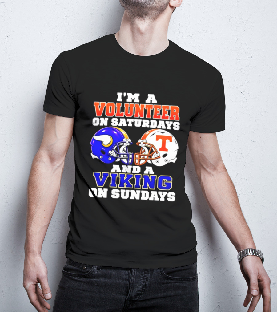 I'm A Volunteer On Saturdays And A Viking On Sundays Helmet Football T-Shirt