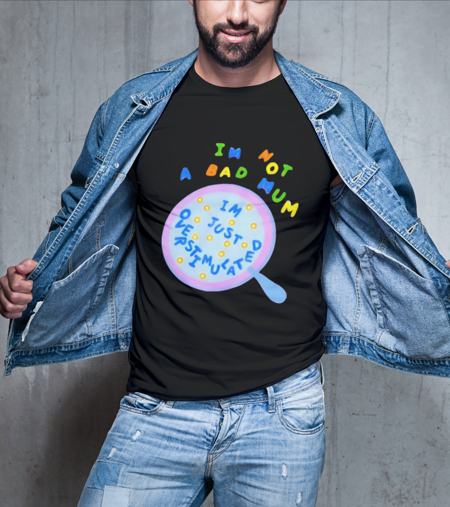 I'm Not A Bad Mum I'm Just Overstimulated Kid's Alphabet Cereal And Spoon T-Shirt