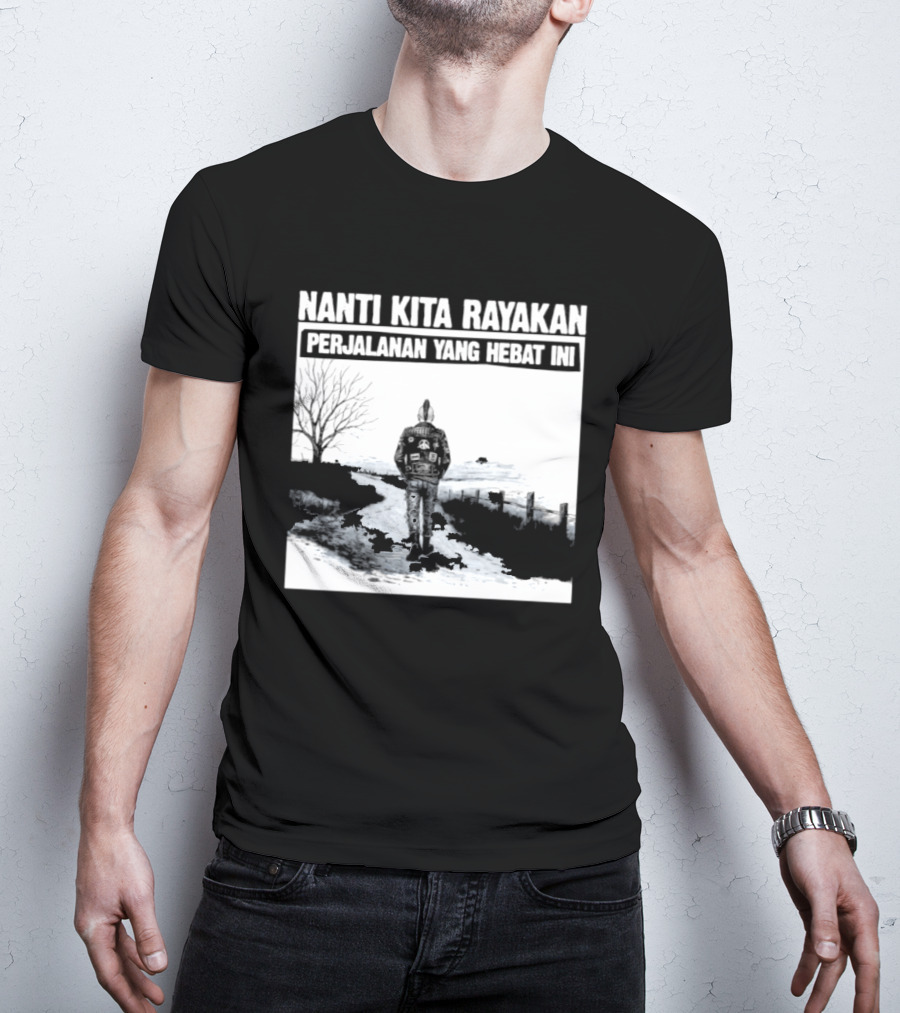 Nanti Kita Rayakan Perjalanan Yang Hebat Ini Motorcycle Adventure T-Shirt