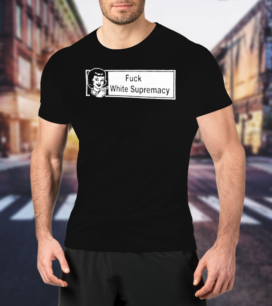 Fuck White Supremacy Antifa Ultras T-Shirt