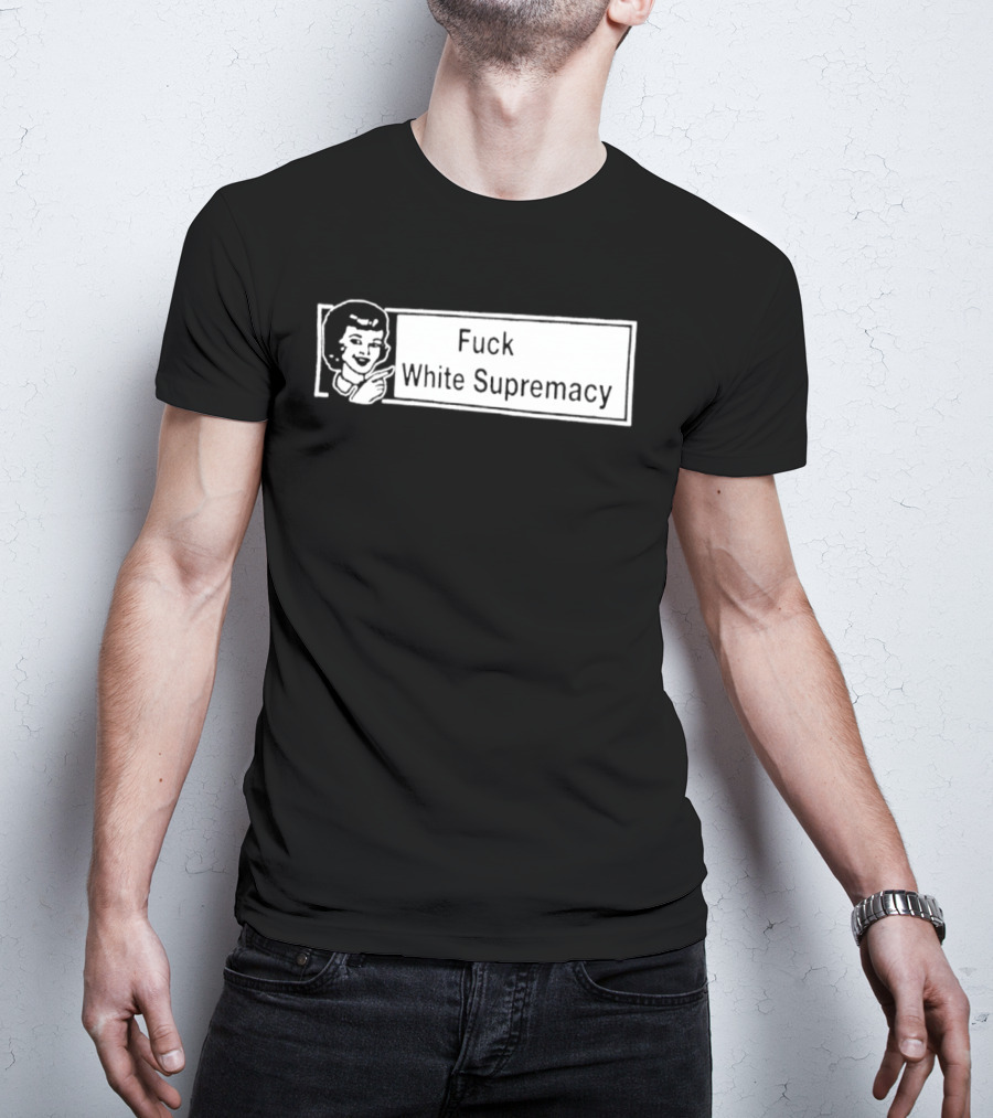 Fuck White Supremacy Antifa Ultras T-Shirt