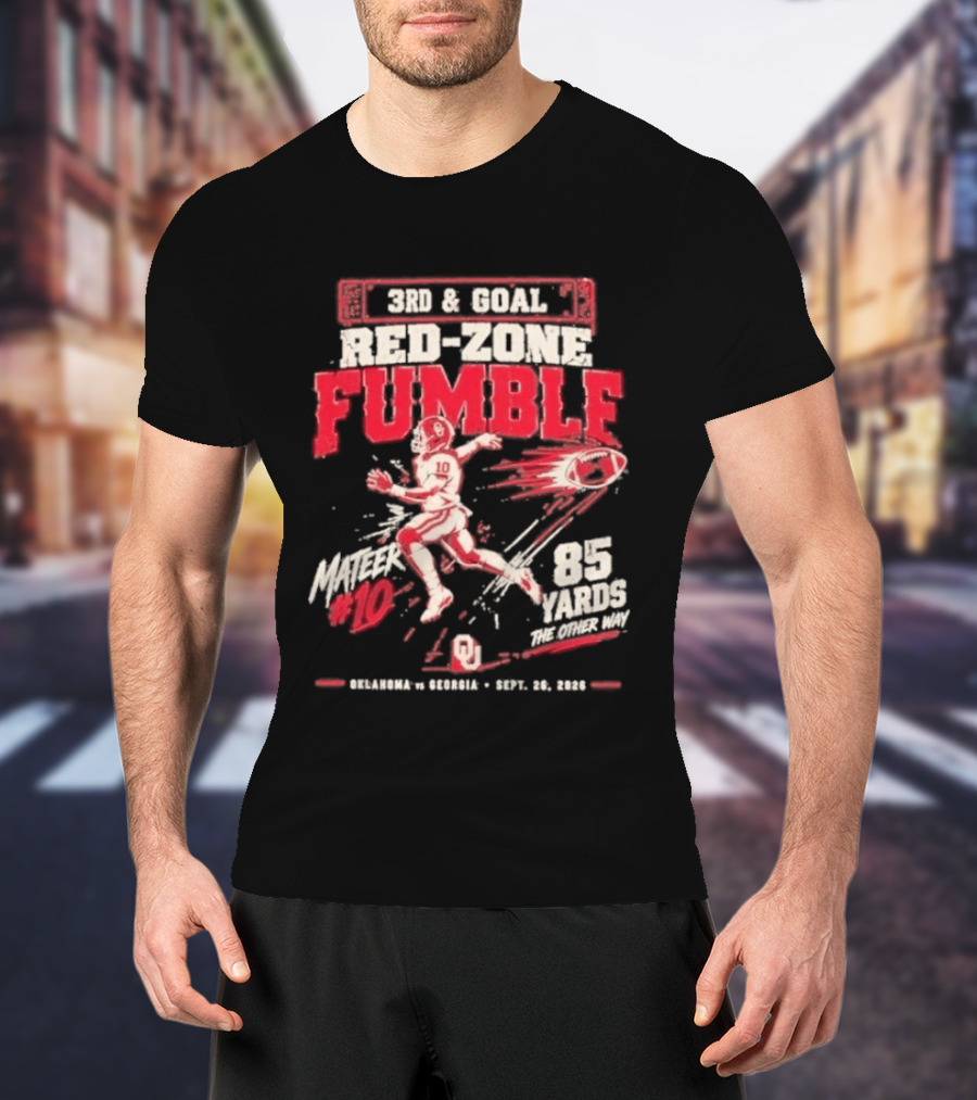 3rd & Goal Red Zone Fumble Oklahoma Sooners John Mateer 10 85 Yards Sept 26 2026 T-Shirt