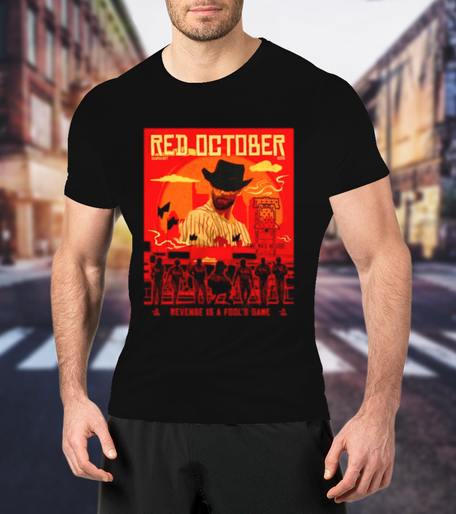 Red October 2026 Philadelphia Phillies Revenge Is A Fool's Game The Mad House T-Shirt