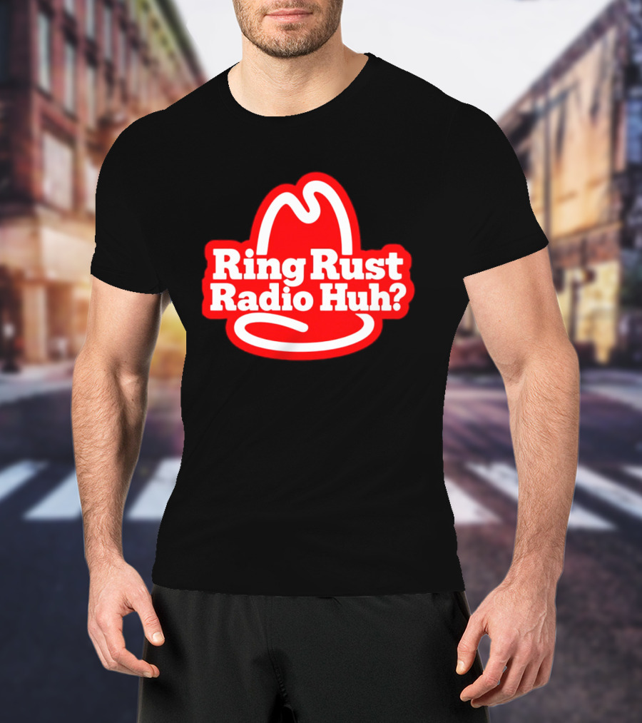 Ring Rust Radio Huh Red Hat T-Shirt