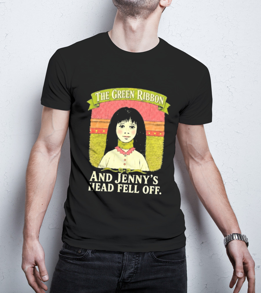 The Green Ribbon And Jenny's Head Fell Off Horror Story T-Shirt