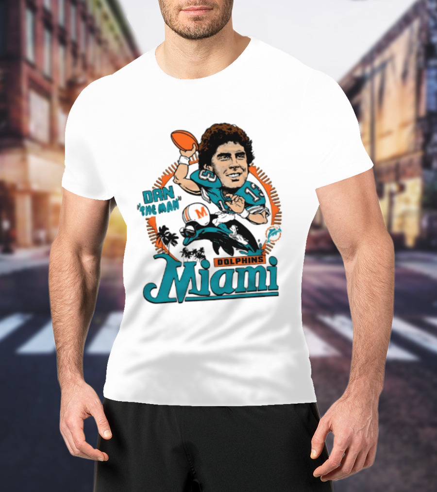 Dan Marino Miami Dolphins Dan The Man Caricature Football Miami T-Shirt