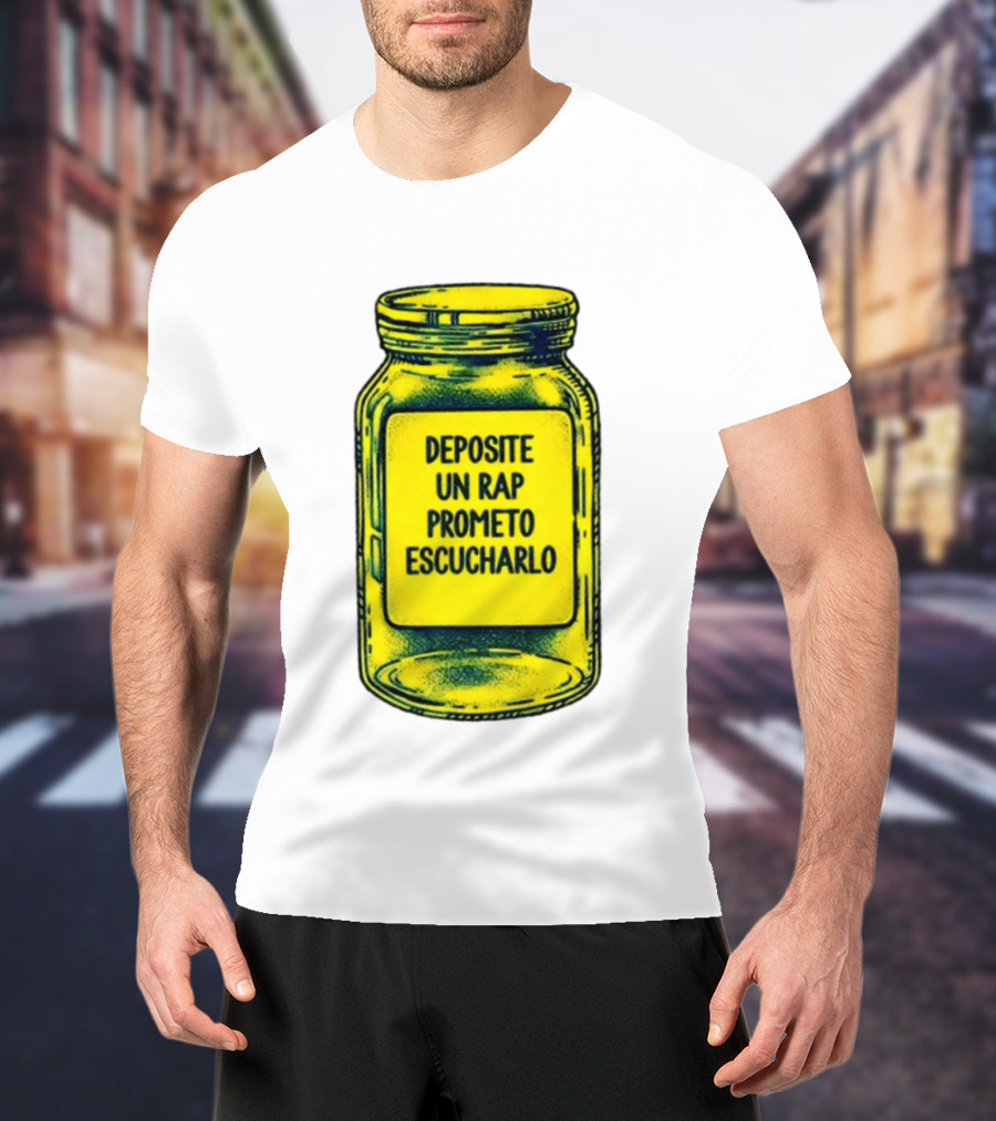 Deposite Un Rap Prometo Escucharlo Jar Music Lover T-Shirt