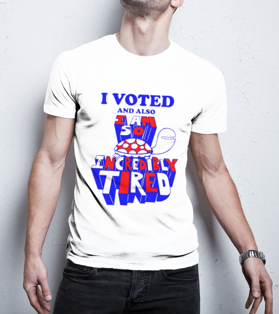 I Voted And Also I Am So Incredibly Tired Turtle T-Shirt