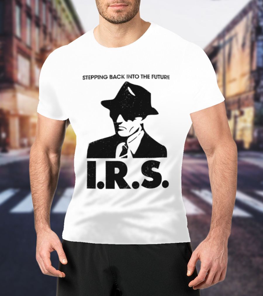 Stepping Back Into The Future IRS Vintage Style Fedora Man T-Shirt