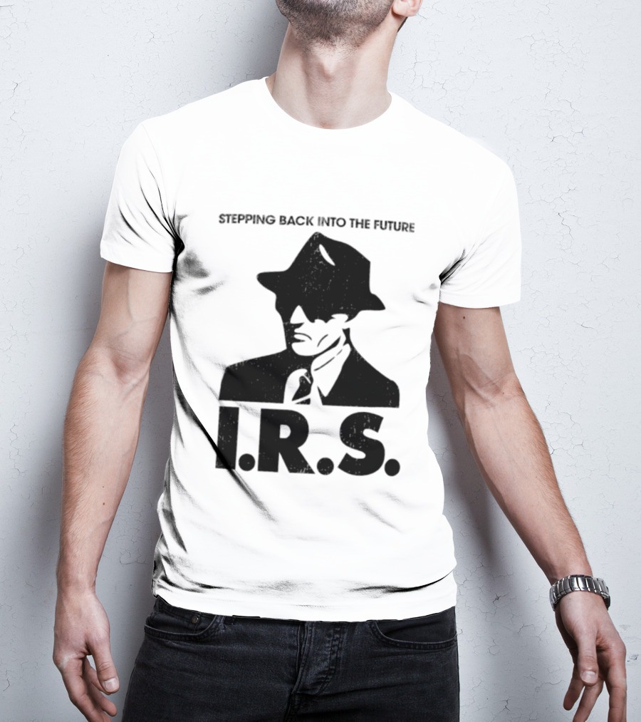 Stepping Back Into The Future IRS Vintage Style Fedora Man T-Shirt