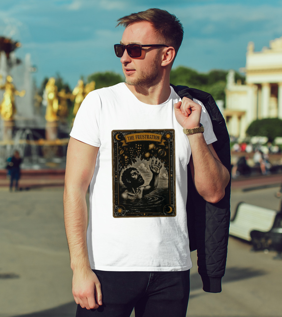 Tantalus Mythological Punishment The Frustration T-Shirt