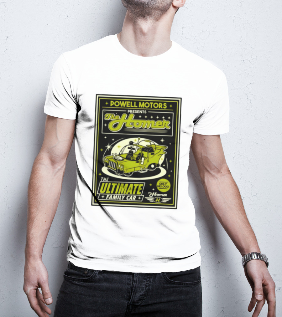POWELL MOTORS The Homer Ultimate Family Car Only $82,000 T-Shirt