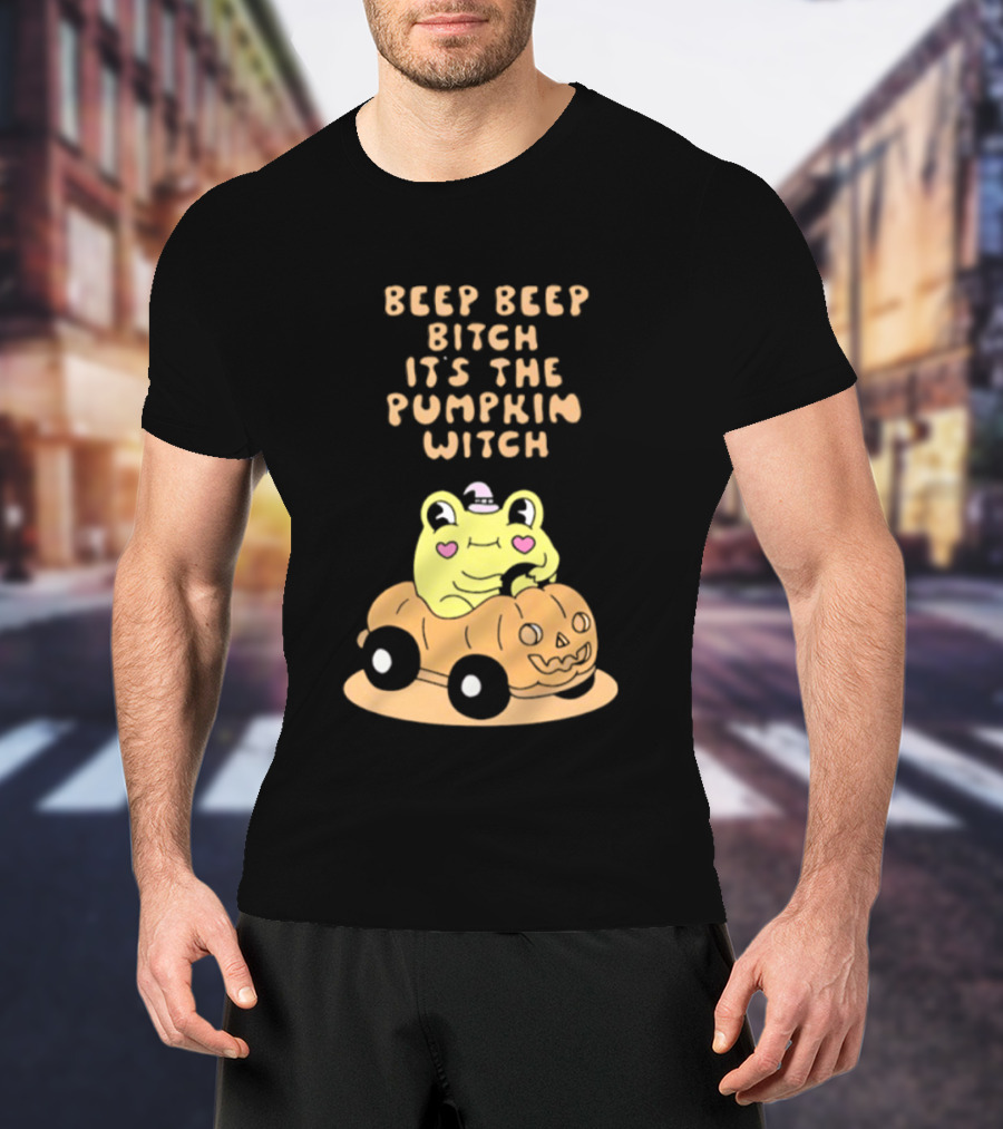 Beep Beep Bitch It's The Pumpkin Witch Halloween 2026 Frog Pumpkin Car T-Shirt