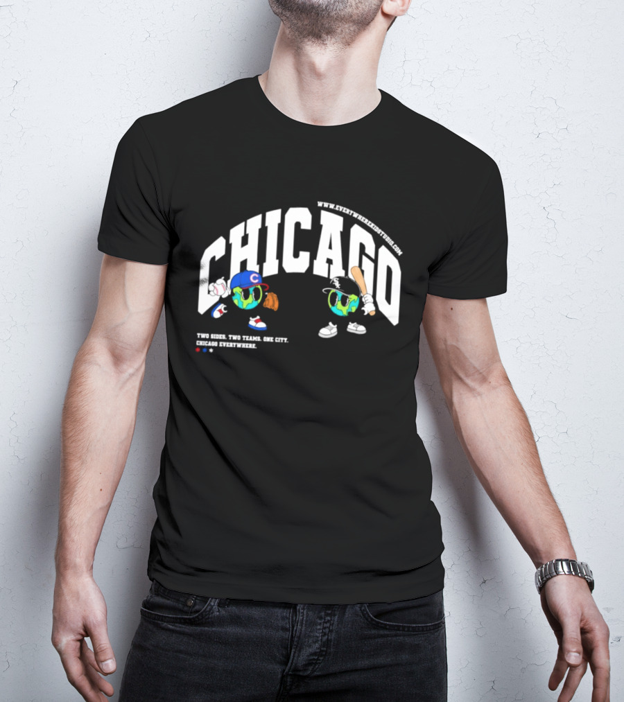 Chicago Cubs White Sox Two Sides One City Baseball Everywhere T-Shirt