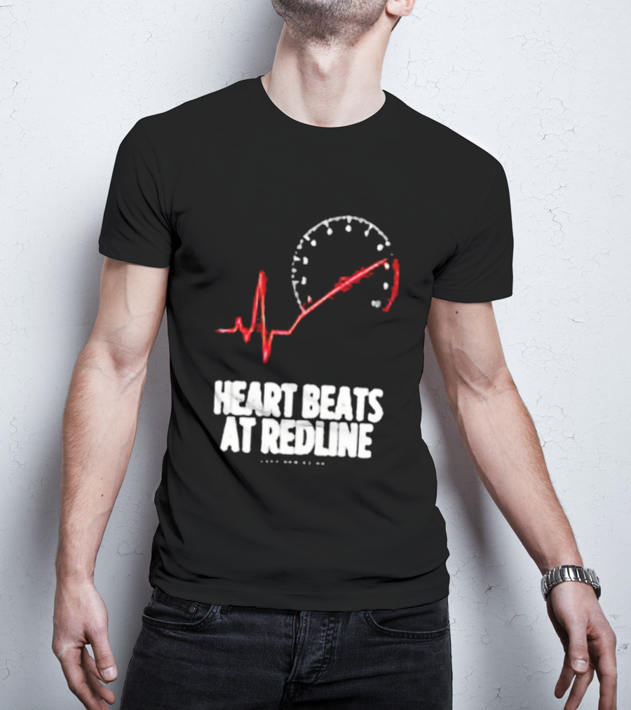 Heart Beats At Redline Tachometer Racing Car T-Shirt