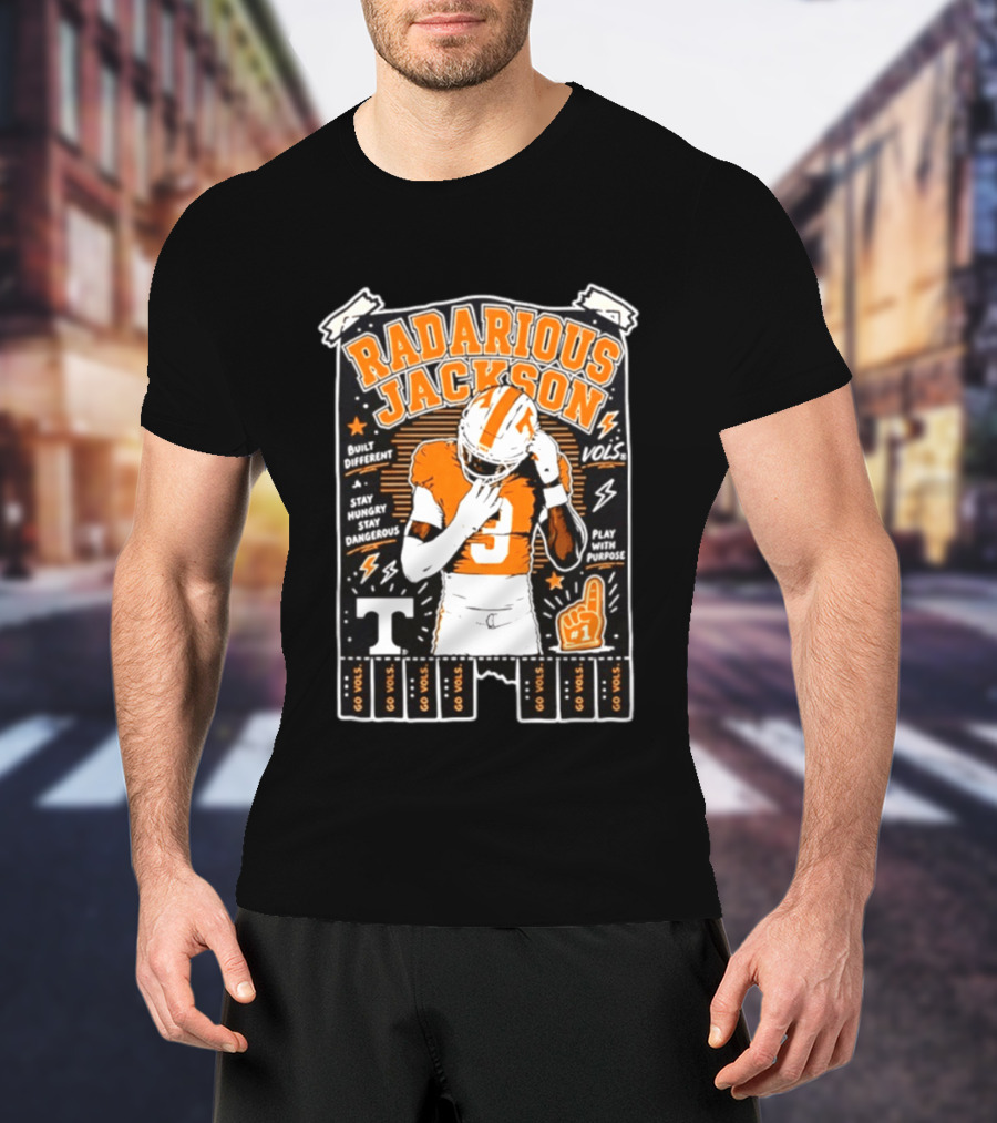 Radarious Jackson Tennessee Volunteers NCAA Built Different Stay Hungry Stay Dangerous Play With Purpose T-Shirt