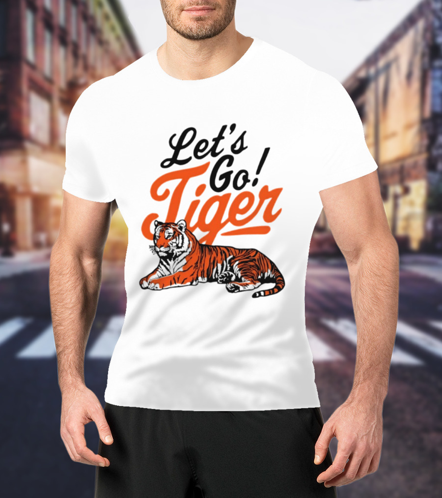 Let's Go Tiger Cincinnati Bengals Football Fan Gear T-Shirt