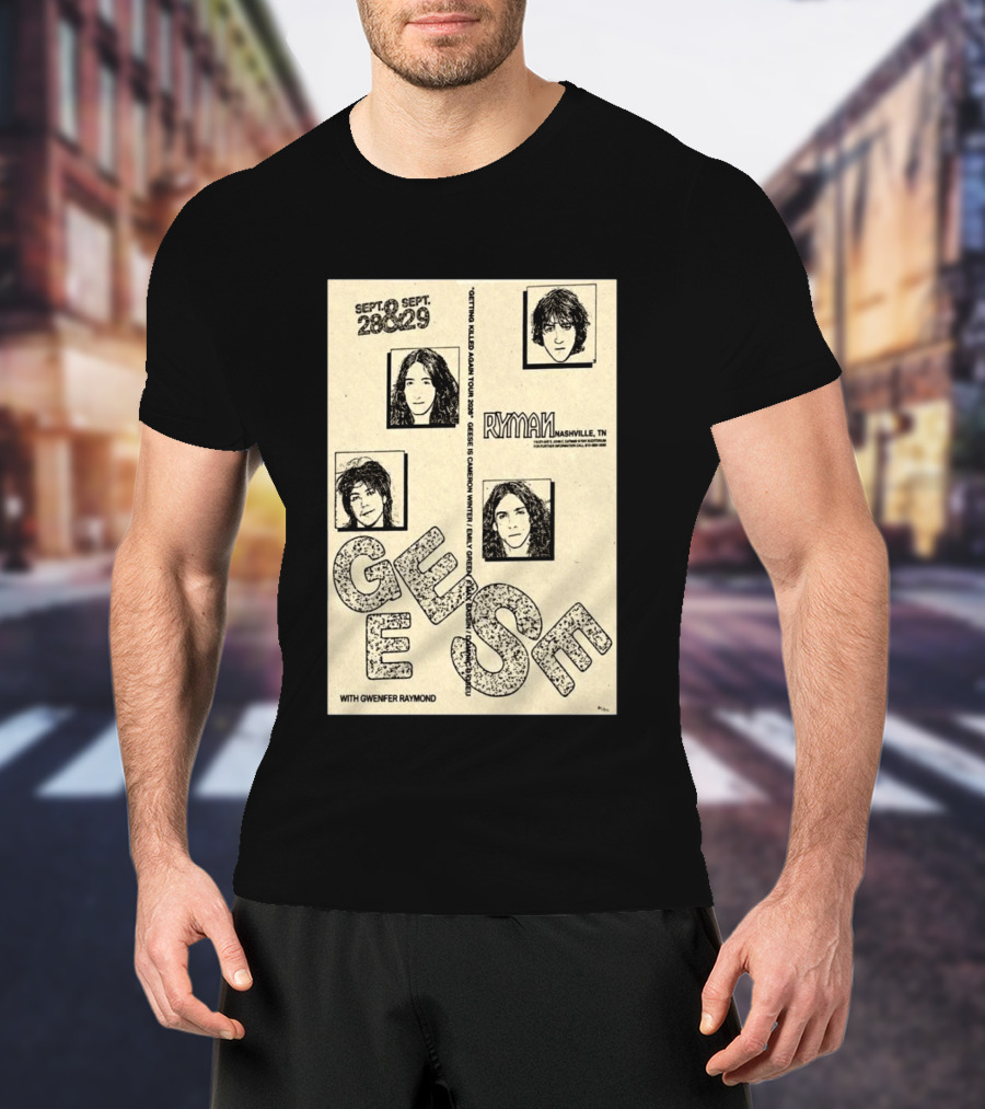 Geese Getting Killed Again Tour 2026 Ryman Nashville September 28 29 Limited T-Shirt