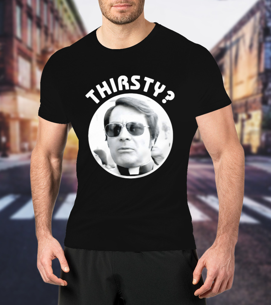 Thirsty Jim Jones Peoples Temple Jonestown T-Shirt