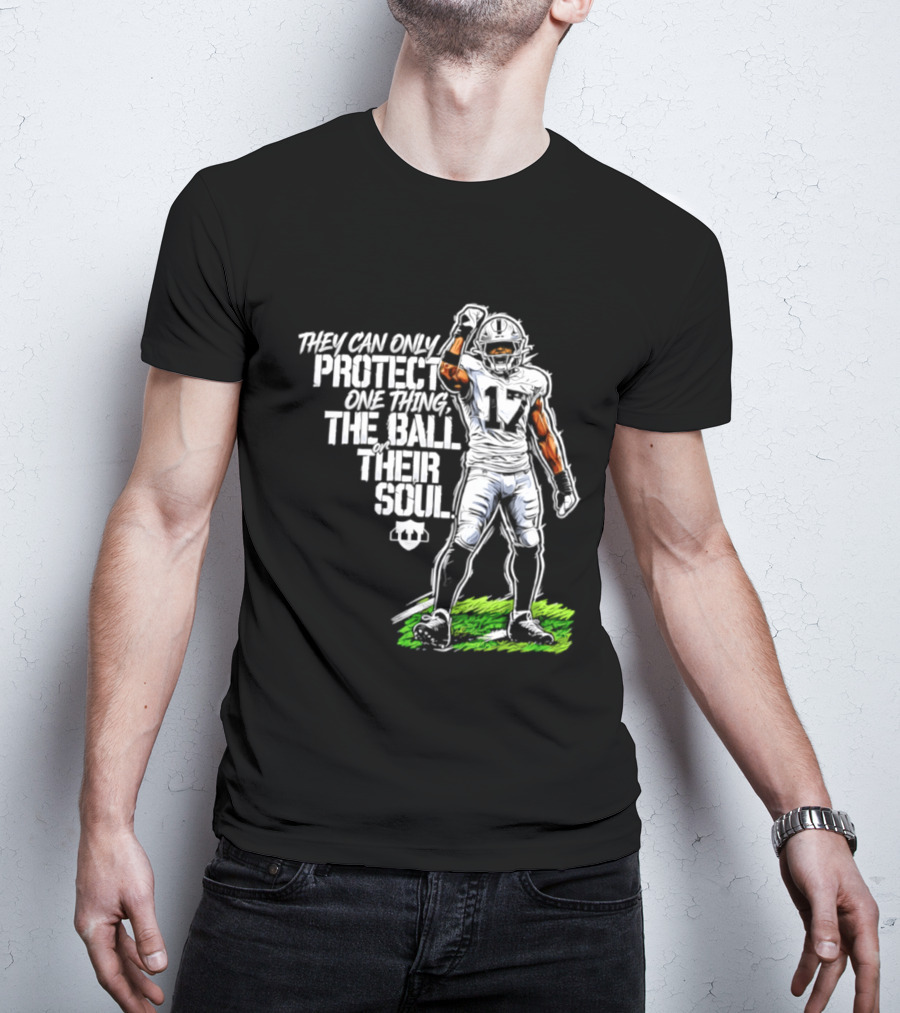 Nakobe Dean Las Vegas Raiders They Can Only Protect One Thing The Ball Their Soul T-Shirt