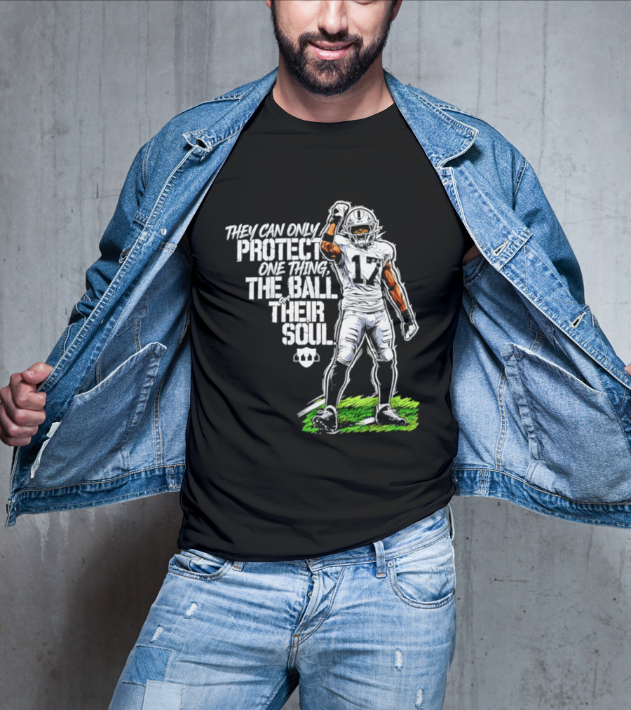 Nakobe Dean Las Vegas Raiders They Can Only Protect One Thing The Ball Their Soul T-Shirt