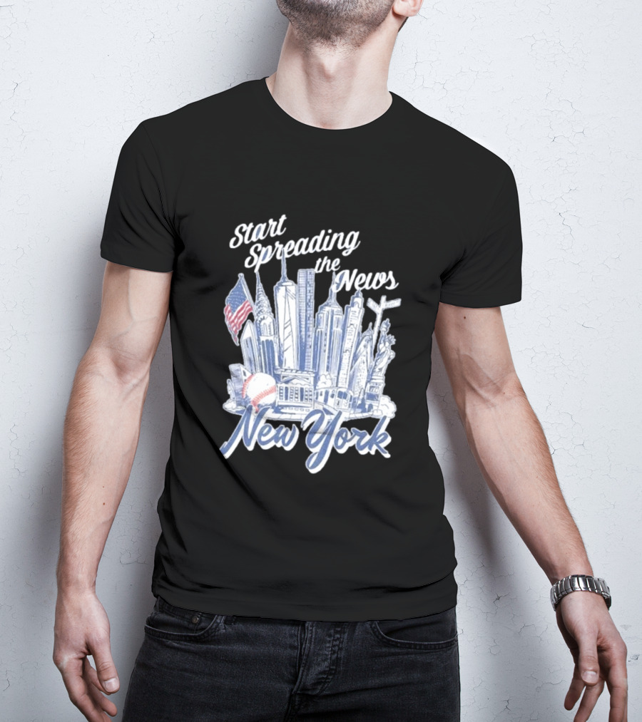 New York Start Spreading The News Skyline Baseball T-Shirt