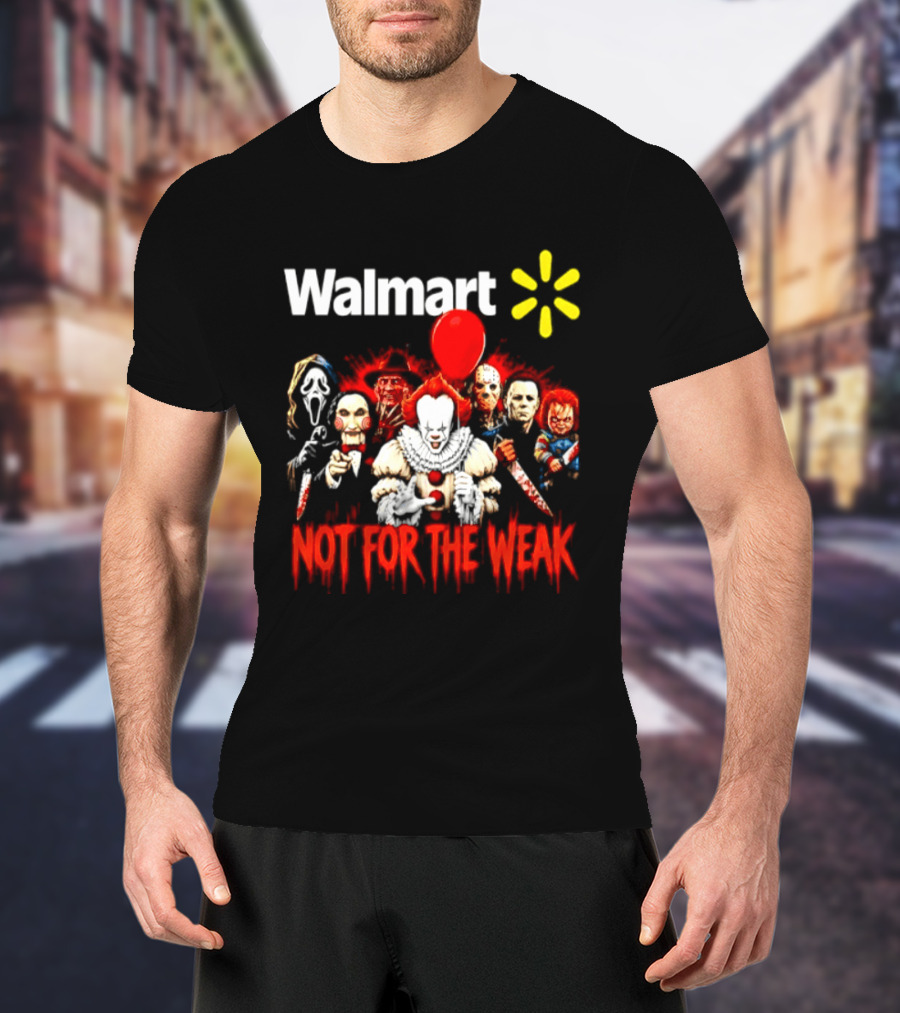 Walmart Not For The Weak Horror Movie Icons Friends Halloween 2026 T-Shirt