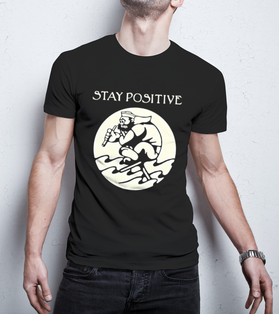 Stay Positive Sailor Nautical Cartoon Character Riding Waves T-Shirt