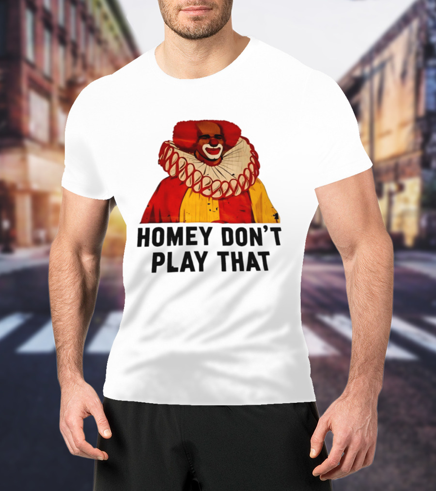 Homey The Clown Homey Don't Play That Vintage Iconic Comedy T-Shirt