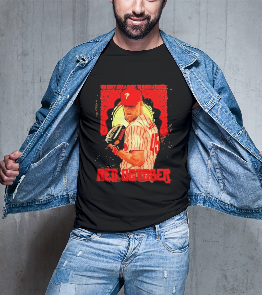 Zack Wheeler Philadelphia Phillies Red October 2026 You Don't Hire A Saint To Catch A Sinner Baseball T-Shirt