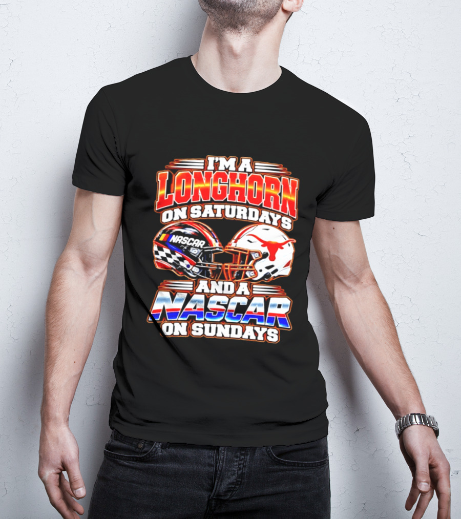 Longhorns On Saturdays NASCAR On Sundays Helmets Longhorns Texas T-Shirt