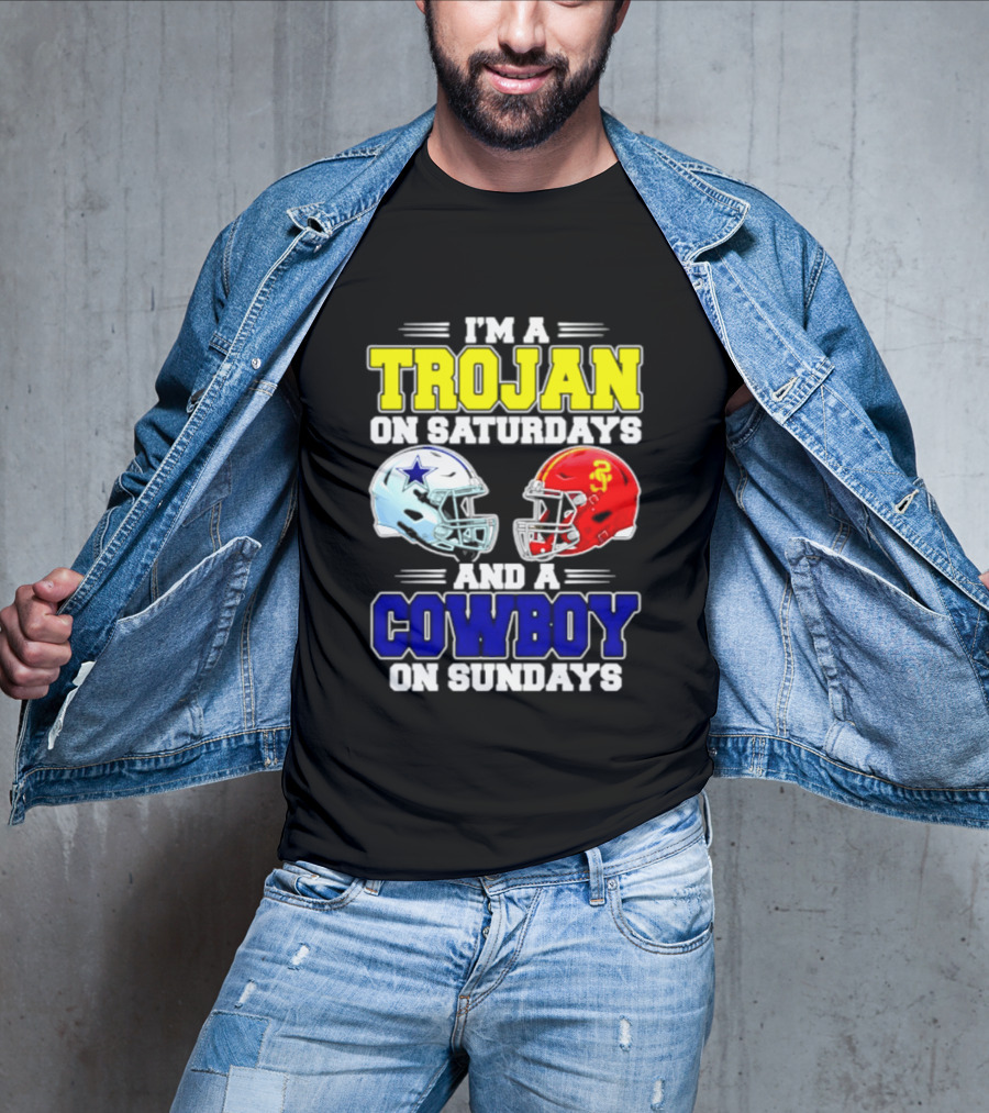 I'm A Trojan On Saturdays And A Cowboy On Sundays Helmet Football T-Shirt