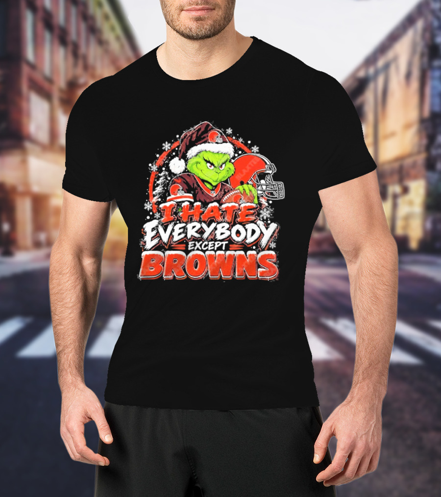 Cleveland Browns Grinch I Hate Everybody Except Browns Fans Christmas Holiday T-Shirt