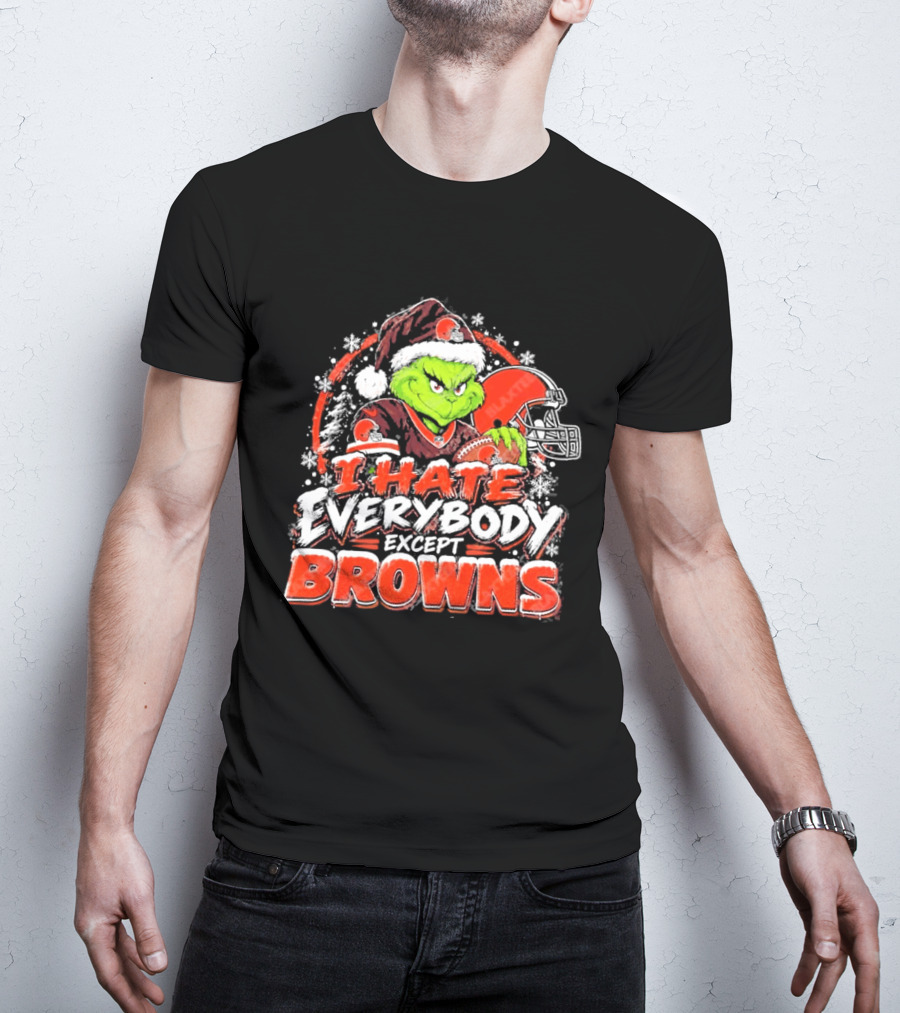 Cleveland Browns Grinch I Hate Everybody Except Browns Fans Christmas Holiday T-Shirt