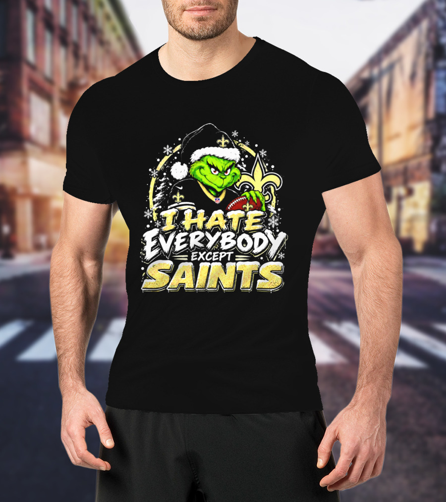 New Orleans Saints Grinch I Hate Everybody Except Saints Fans Christmas Holiday T-Shirt