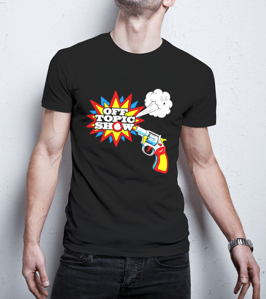 Off Topic Show Podcast Comedy Entertainment Exploding Gun T-Shirt