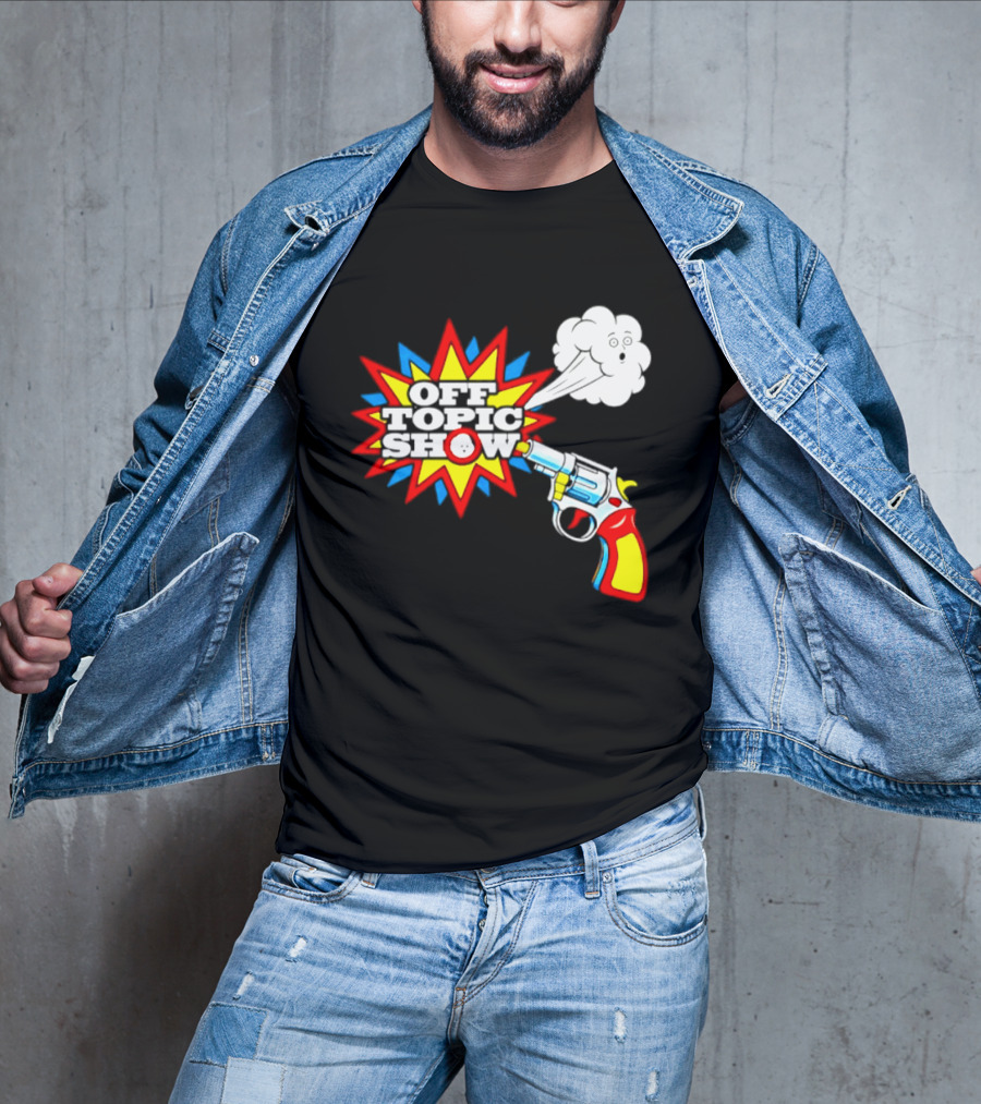 Off Topic Show Podcast Comedy Entertainment Exploding Gun T-Shirt