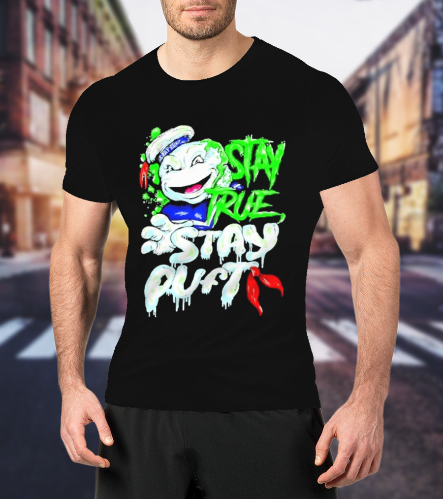 Stay True Stay Puft Ghostbusters 80s Movies Marshmallow Man T-Shirt