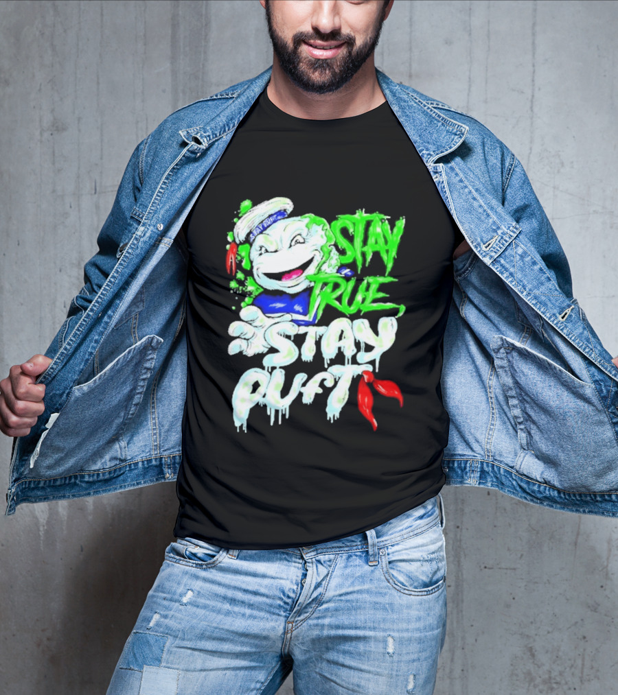 Stay True Stay Puft Ghostbusters 80s Movies Marshmallow Man T-Shirt