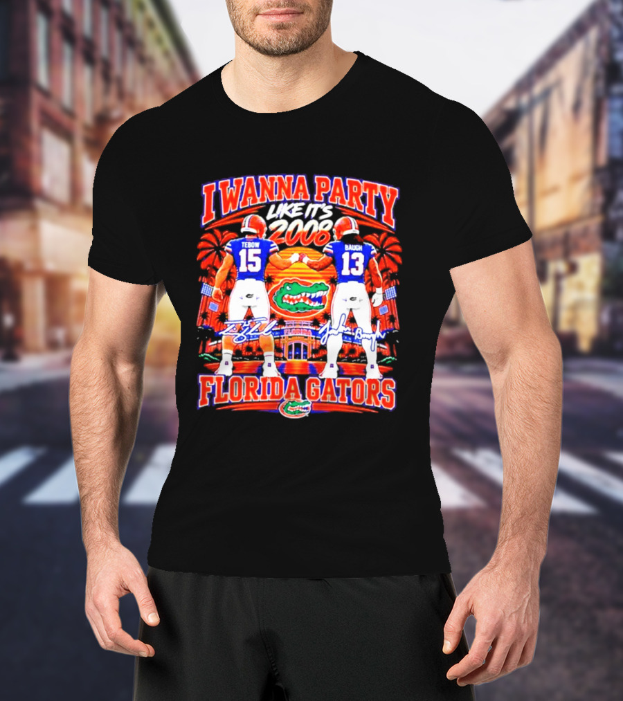 I Wanna Party Like It's 2008 Tebow Baugh Florida Gators Football T-Shirt