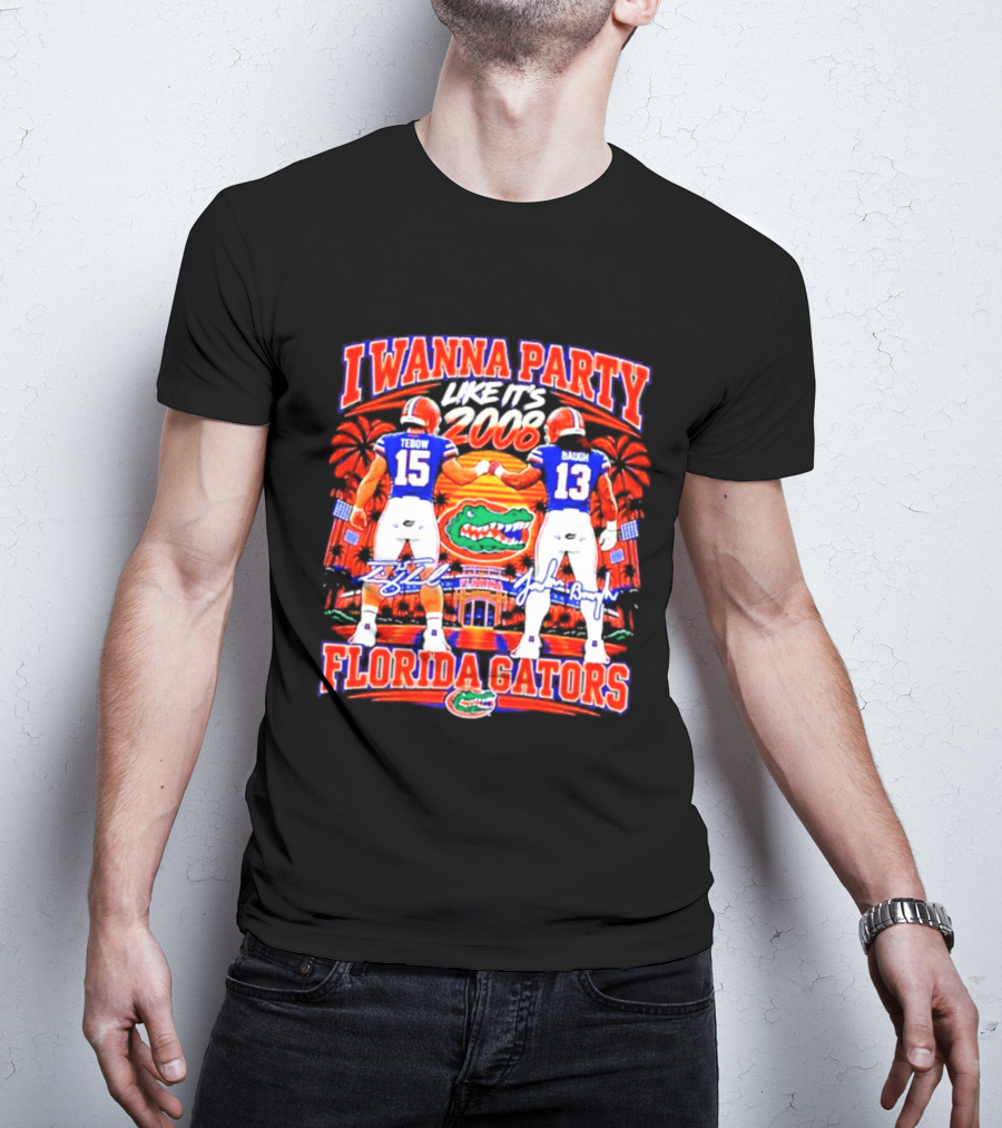 I Wanna Party Like It's 2008 Tebow Baugh Florida Gators Football T-Shirt