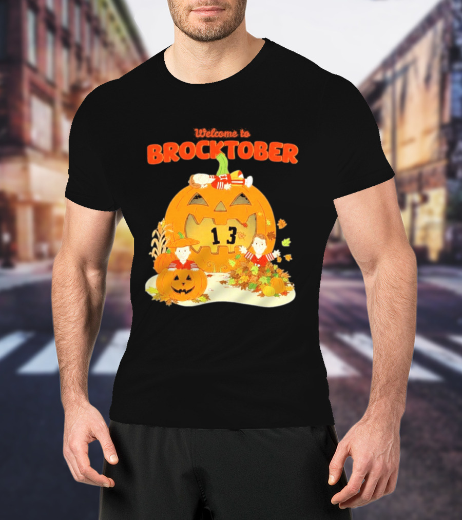 Welcome To Brocktober Brock Purdy 13 Halloween Pumpkin Fun T-Shirt