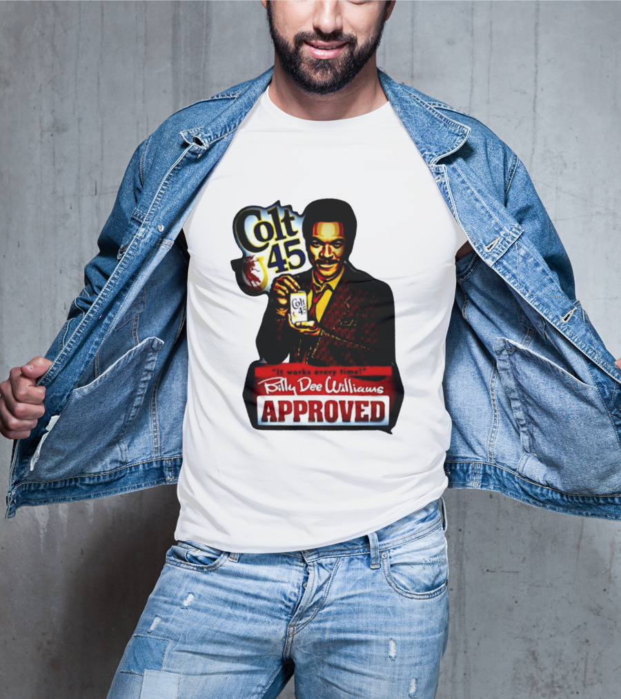 Billy Dee Williams Colt 45 It Works Every Time Approved T-Shirt