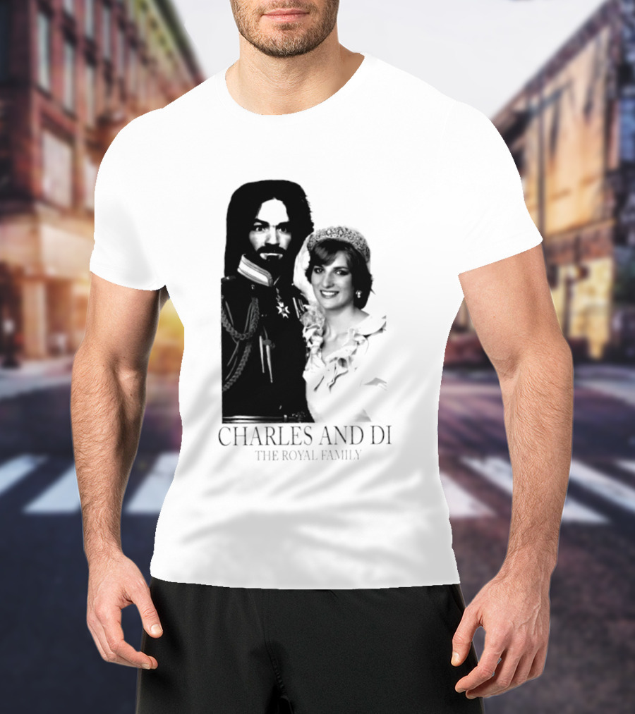 Charles Manson And Princess Diana Charles And Di The Royal Family T-Shirt