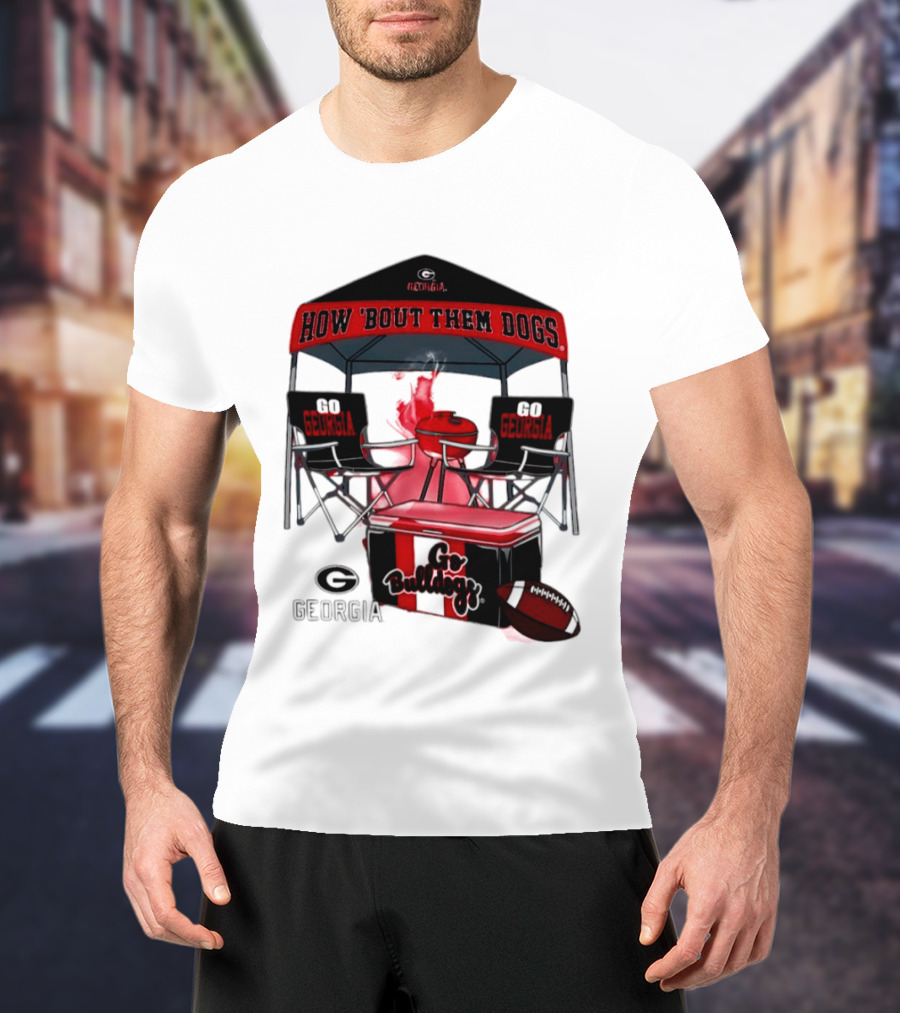Georgia Bulldogs How 'Bout Them Dogs 2026 NCAA Tailgate Go Georgia Football T-Shirt