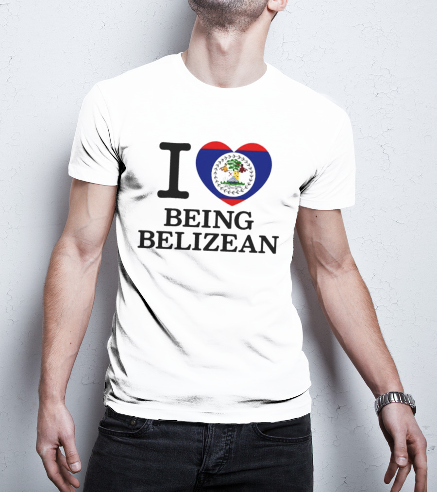I Love Being Belizean Heart Flag T-Shirt
